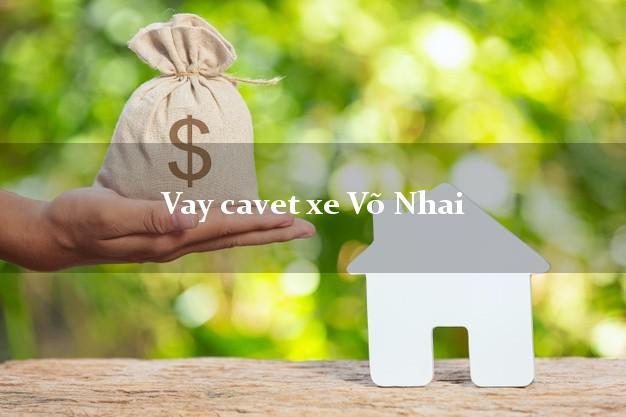 Vay cavet xe Võ Nhai Thái Nguyên