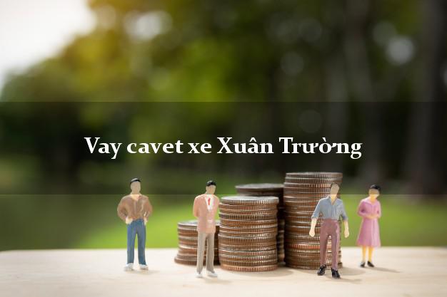Vay cavet xe Xuân Trường Nam Định