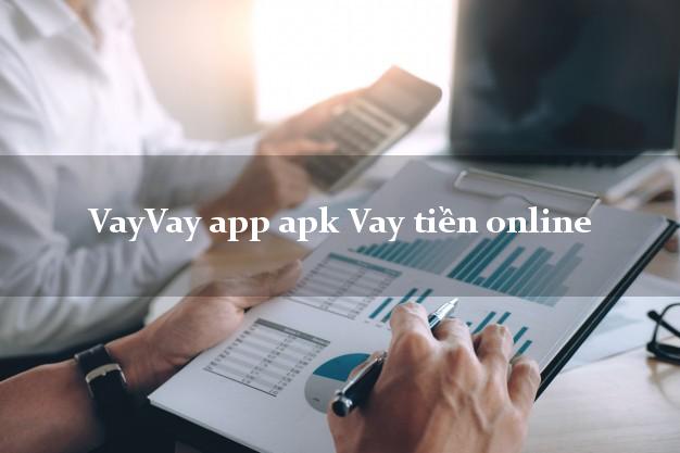 VayVay app apk Vay tiền online bằng CMND/CCCD