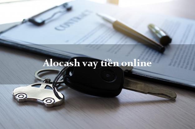Alocash vay tiền online siêu nhanh như chớp